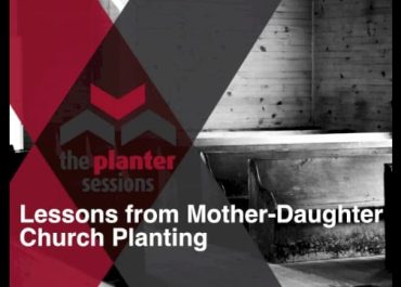 Lessons from Mother-Daughter church planting